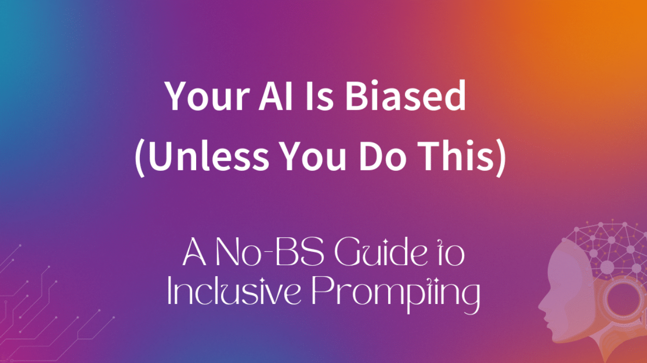 A No-BS Guide to Inclusive Prompting